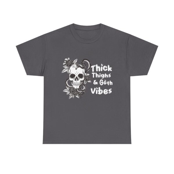 Thick Thighs Goth Vibes Unisex T-Shirt - Image 13