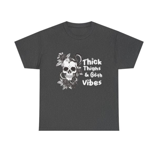 Thick Thighs Goth Vibes Unisex T-Shirt - Image 9