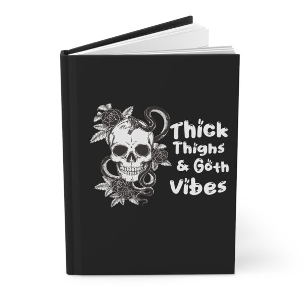 Thick Thighs and Goth Vibes Hardcover Journal Matte - Image 3